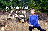 Is Running Bad for Your Knees: The Science