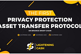 Lightening Cash: The first Privacy Protection Asset Transfer Protocol on Binance Smart Chain