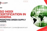 Promoting Green Supply Chains through ISO 14001 Certification in Nigeria