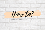 Demonstrative Speech Topics 2020: A Complete Guide with Examples, Ideas, Outlines — Orai Blog