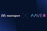 A Look into Matrixport’s Integration with AAVE Protocol