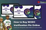 How to get WAEC Verification Pin for NYSC