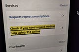 Close-up of NHS services screenshot, showing links to “Request repeat prescriptions” and “Check if you need urgent medical help using 111 online”