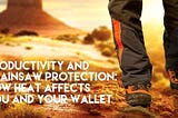 Productivity & Chainsaw Protection: How Heat Affects You & Your Wallet