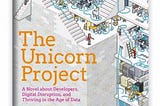 The Unicorn Project by Gene Kim