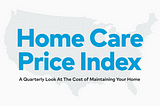 New Home Care Price Index Reveals Home Maintenance Costs are Starting to Slow