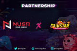 NUSA Gaming Guild x Gunstar Metaverse Partnership Announcement