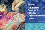 BioSUM: Advanced Sensors To Monitor Postoperative Gastrointestinal Leaks