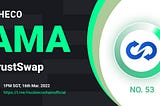 HECO AMA Series Recap — TrustSwap