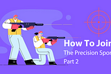 How To Join The Precision Sport: An Enthusiast’s Guide To Air Weapon Shooting — Part 2