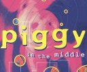 Piggy in the Middle | Cover Image