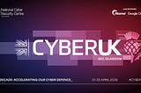 CyberUK 2026 Reflections: The Hardest Part of Security is Doing What We Already Know