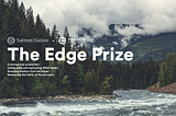 Terran Collective and Salmon Nation Launch Bioregional Accelerator, The Edge Prize