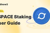 $SPACE Staking User Guide