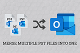 How to Merge Multiple PST files into one in Outlook 2016