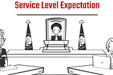 Episode 7 : Service Level Expectation