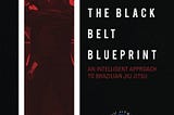 [Read] EBOOK EPUB KINDLE PDF The Black Belt Blueprint: An Intelligent Approach to Brazilian Jiu…