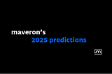 Maveron’s 2025 Predictions