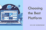 Which is Better: Wix or WordPress?