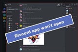 How to Resolve the Discord App Not Opening Issue on Windows 11
