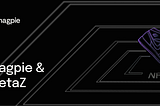 Magpie x MetaZ
