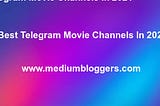 Best Telegram Movie Channels In 2021