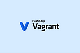 Getting Started with Vagrant: A Beginner’s Guide