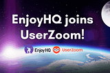 We’re excited to announce that EnjoyHQ has been acquired by UserZoom!