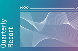 Κατανόηση του WOO Network: Έκθεση 3ου τριμήνου 2022