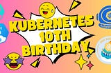 My Journey to Kubestronaut on Kubernetes 10th Birthday