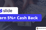 Slide — Earn more than 5% cash back on most purchases