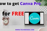 How To: Free Canva Pro Easy Guide {Unlimited} — TechMende