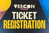 How to Register or Share Your VeeCon 2024 Ticket