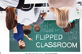 Want to see active, effective, and productive learning? Flip your classroom!