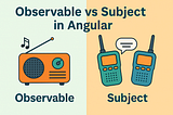 Observable vs Subject in Angular: The Simplest Guide You’ll Ever Read
