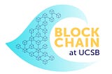 Blockchain at UCSB Winter Quarter Wrap-up