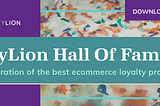 The banner for LoyaltyLion’s Hall of Fame video of the best in class loyalty programs of 2021