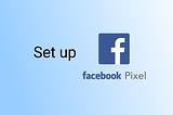 Google Tag Manager: set up Pixel Facebook — 2021