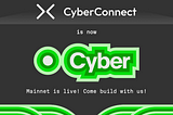 Cyber: Оголошуємо про нашу мейннет-мережу та нову ідентичність