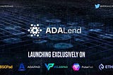 ADALend ($ADAL) — the ultimate scalable and decentralized lending protocol on Cardano is launching…