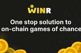 A Historical Journey into the WINR Protocol: Transforming the Landscape of On-Chain Gaming