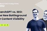 SearchGPT vs. SEO: The New Battleground for Content Visibility