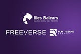 Freeverse partners with Play the Game to launch first evolving NFTs campaign for Balearic Islands…