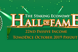 22nd Passive Income Payout from StakingDome — TomoDice October 2019 Payout