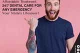 Affordable Treatment: 24/7 Dental Care for Any Emergency — Your Smile’s Lifesaver