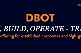 Design Build Operate Transfer (DBOT) — A new service offering for established corporates and…