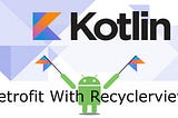 Kotlin Retrofit Kullanımı