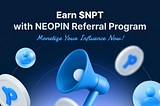 🚀 NEOPIN Referral Program is now live! Win a share of $70,000 🚀