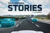 Self-driving Stories — March — April 2024