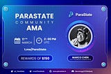 ParaState AMA Recap — March 17th